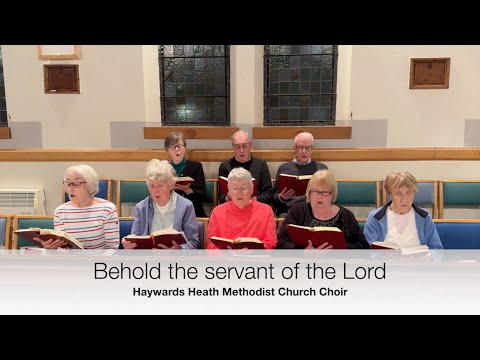 Behold the servant of the Lord