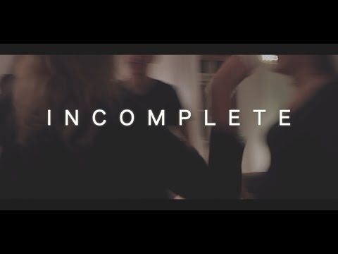 04/05 - Incomplete ft. Julia (OFFICIAL MUSIC VIDEO)