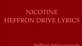 Nicotine Heffron Drive letra