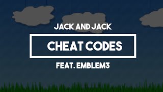 Jack and Jack (Feat. Emblem3) - Cheat Codes | Lyrics