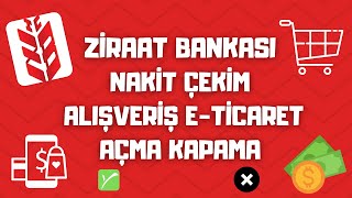 Ziraat Bankası İşlem Kısıtı Getirme ve Kaldırma İşlemi Nasıl Yapılır?