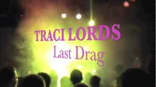 TRACI LORDS performs &quot;Last Drag&quot; Live in LA