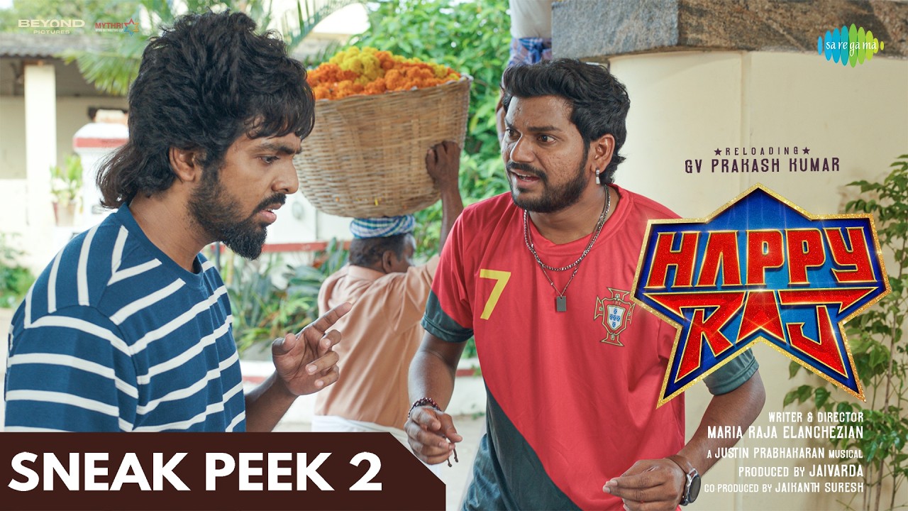 Happy Raj - Sneak Peek - 02 | GV Prakash | Adhirchi Arun | Sri Gouri Priya | Maria Raja Elanchezian