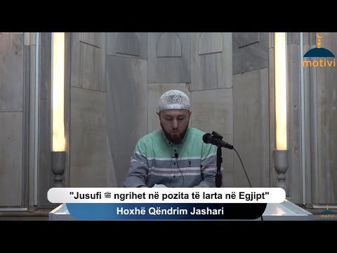 |14| Jusufi ﷺ ngrihet në pozita të larta në Egjipt - Hoxhë Qëndrim Jashari