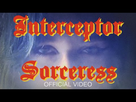 Interceptor - Sorceress (OFFICIAL VIDEO)