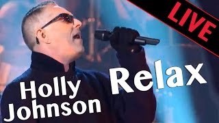 Holly Johnson - Relax - Live dans Les Années Bonheur