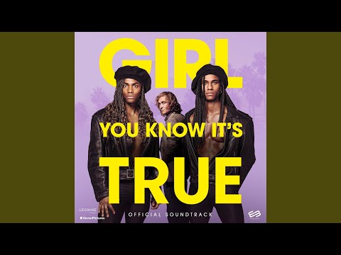 Girl You Know It's True