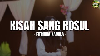 Download lagu KISAH SANG ROSUL - FITRIANI KAMILA (LIRIK DAN TERJEMAHAN) SHOLAWA NABI MERDU TERPOPULER 2026 mp3