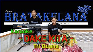 Download lagu DAKE KITA Karaoke KENDANG RAMPAK Version (Tri Buana) mp3