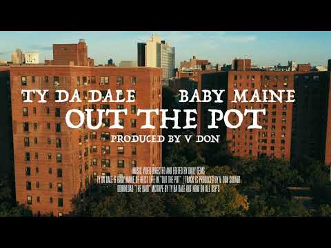 TY DA DALE - OUT THE POT FEATURING BABY MAINE PROD. BY V DON OFFICIAL VIDEO