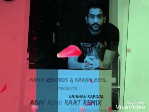 Adhi Adhi Raat Remix