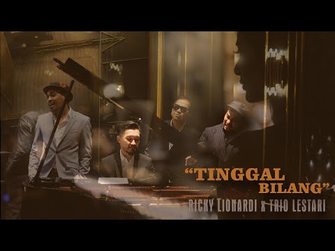 RICKY LIONARDI feat TRIO LESTARI - TINGGAL BILANG (Official Music Video)