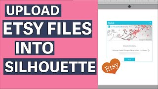 How To Upload Etsy Purchased Files into Silhouette