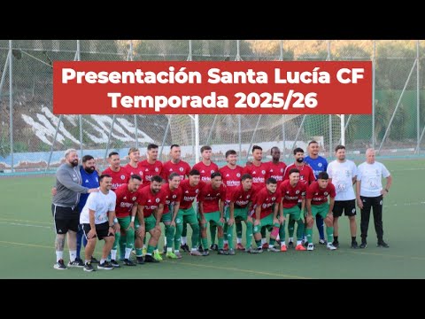 Presentación del Santa Lucía CF temporada 2025/26