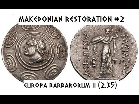 Europa Barbarorum II: Makedonian Restoration #2