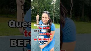 Questions to ask before sending a kid to summer camp