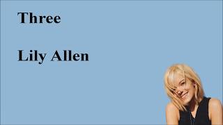 Lily Allen - Three ||| Lyrics Video
