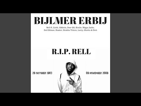 Bijlmer Erbij (R.I.P. Rell) [feat. Rell, Lioth, Gikkels, Krulle, Nigga Jacks, Zed Dibiase,...