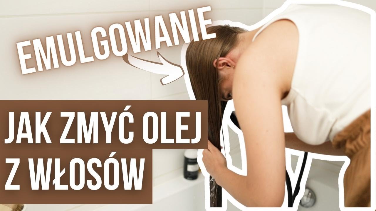 5 WSKAZÓWEK JAK ZMYĆ OLEJ Z WŁOSÓW 👋 | EMULGOWANIE