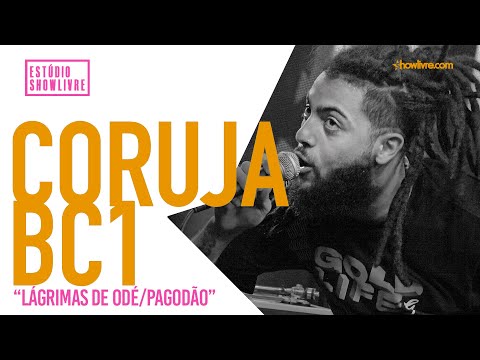 Coruja BC1 - Lágrimas De Odé/Pagodão - Ao Vivo no Estúdio Showlivre 2019