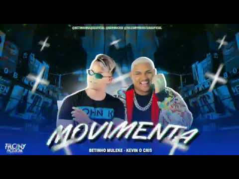 BETINHO MULEKE FEAT. KEVIN OCHRIS - MOVIMENTA {REMIX BREGA FUNK} AUDIO OFICIAL
