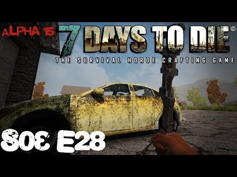 Autos zerlegen und Loot transportieren | 7 DAYS TO DIE (Alpha 15)(S03E28)(Gameplay German Deutsch)