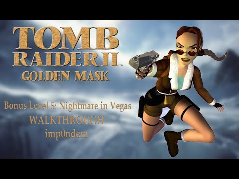 Tomb Raider II (Gold) The Golden Mask Bonus Level: Nightmare in Vegas - WALKTHROUGH 100% [NAPISY PL]