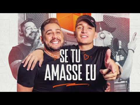 SE TU AMASSE EU - Diego Souza e Jão Gomes ( AS MAIS TOCADAS 2021)