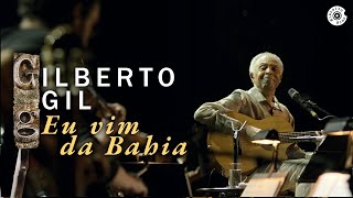 Gilberto Gil - "Eu Vim da Bahia" (Ao Vivo) -  Concerto de Cordas e Máquinas de Ritmo
