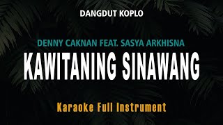 Download lagu KAWITANING SINAWANG - DENNY CAKNAN FEAT  SASYA ARKHISNA (KARAOKE DANGDUT KOPLO) mp3