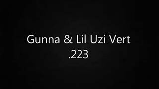 Lil Uzi Vert & Gunna - .223 (Lyrics)