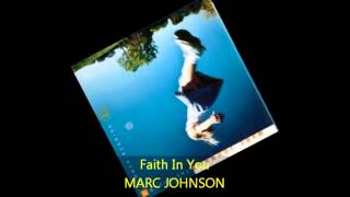 Marc Johnson -FAITH IN YOU