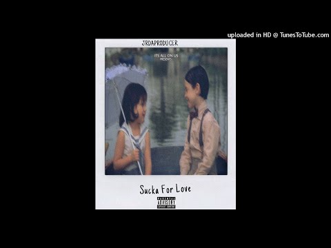 Jrdaproducer - Sucka For Love (Official Audio) (Prod By Jrdaproducer)