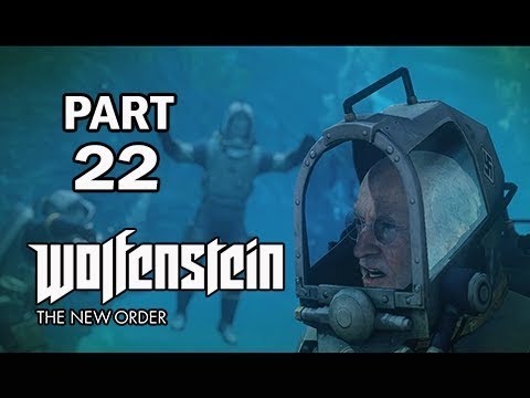 Wolfenstein : New Order - Gameplay Walkthrough Part 22 [No Commentary]