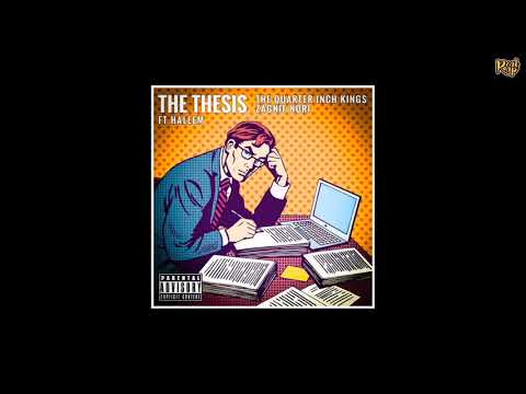 The Quarter Inch Kings x Zagnif Nori - The Thesis ft Haleem