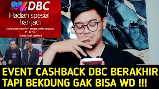 Download lagu Event Cashback DBC Berakhir tapi Bekdung Gak Bisa WD!!! mp3 Download lagu Event Cashback DBC Berakhir tapi Bekdung Gak Bisa WD!!! mp3