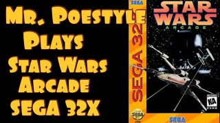 Mr. Poestyle Plays Star Wars Arcade SEGA 32X