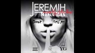 Jeremih - Don´t Tell Em (Mega Mix) Ft. Ace Hood & T.I. & YG & G-Unit [Box Edit]