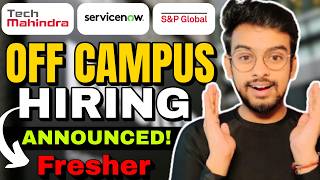 Tech Mahindra, S&P, Servicenow OFF Campus Hiring Drive For 2026, 2025, 2024 Batch | Jobs