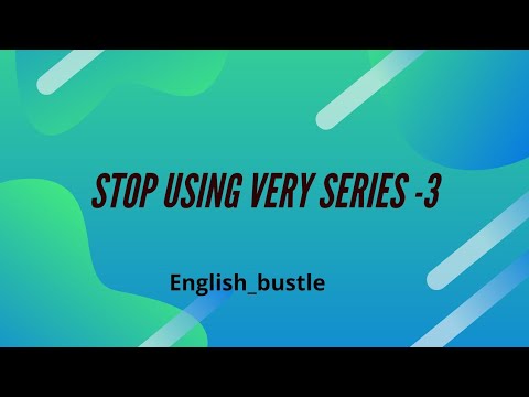 Stop Using  Very -3#advanceenglish