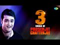 Top 3 Songs On Prosenjit Chatterjee Ki Ashay Bandhi Khelaghar Aar Ki Tomay Chharchhi Uru Uru Mon