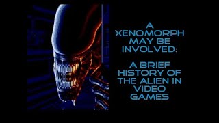 A Brief History of Alien Games!