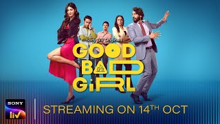 Good Bad Girl | Sony LIV Originals | Streaming on 14th October