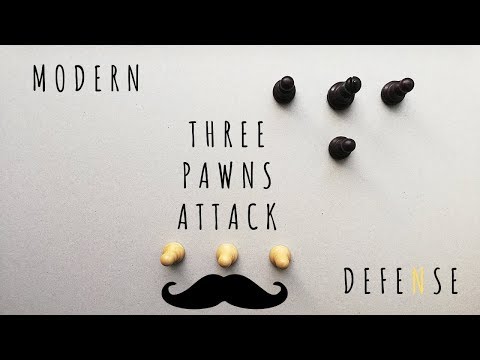 The Three Pawns Attack | Modern Defense Opening Theory