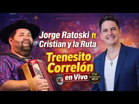 Jorge Ratoski ft Cristian y la Ruta - Trenesito Correlón y otros - En Vivo 