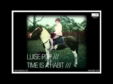 Luise Pop - Time Is A Habit