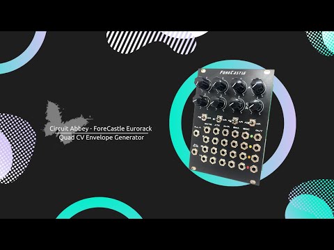 synthCube: Circuit Abbey - ForeCastle Eurorack Quad CV Envelope Generator