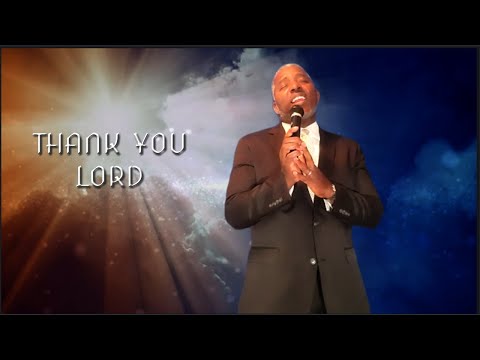 Ervin C. Jackson  -Thank You Lord - (Official Music Video)