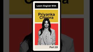 Learn to speak English like Priyanka Chopra!