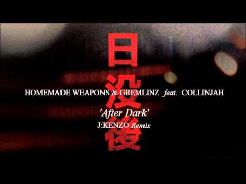 Homemade Weapons & Gremlinz ft. Collinjah 'After Dark' (J:Kenzo Remix)